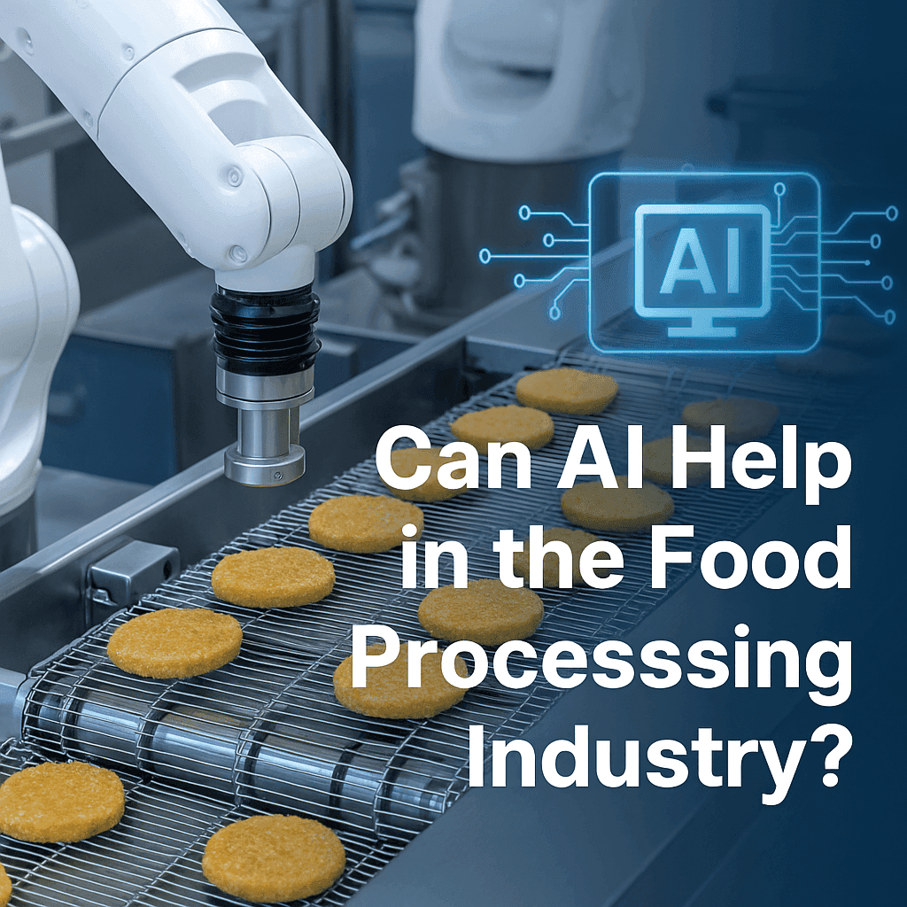 Can AI Help in the Food Processing Industry?